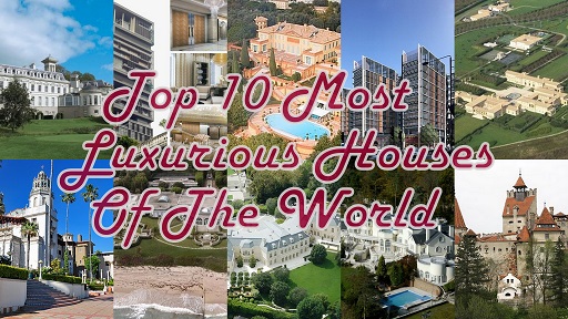 Top 10 Most Luxurious Houses Of The World poster thum