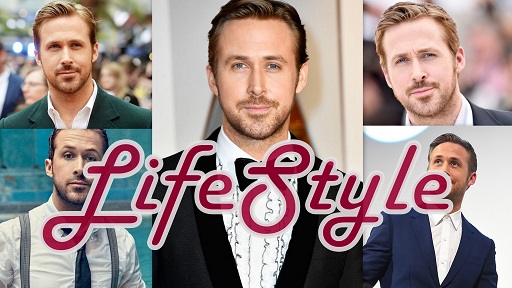 Ryan Gosling Lifestyle - Age, Wife, Family, Movie, Music, NetWorth & Bio
