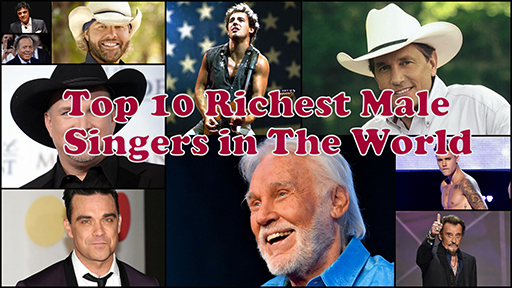 Top 10 Richest Male Singers in The World