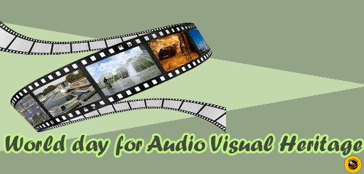 World day for Audio Visual Heritage